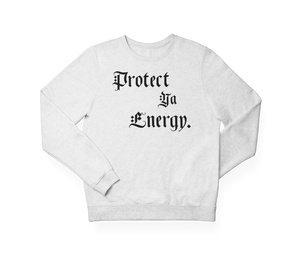 Protect Ya Energy Sweatshirt