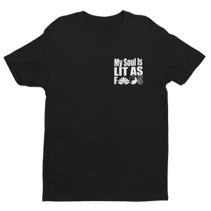 My Soul is Lit As T-shirt