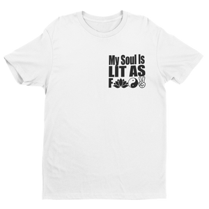 My Soul is Lit As T-shirt